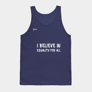 I believe in equality for all - Dotchs Tank Top